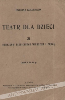 Teatr dla dzieci. 21 obrazków scenicznych wierszem i prozą
