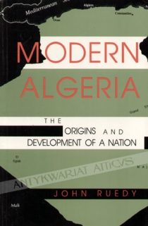 Modern Algeria
 The Origins and Development of a Nation