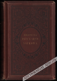 Biblioteczka popularno-naukowa [współoprawne 6 zeszytów]