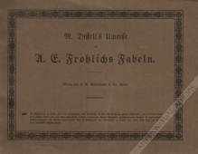 M. Disteli's Umrisse zu A. E. Fröhlichs Fabeln