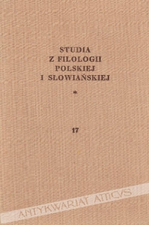 Studia z filologii polskiej i słowiańskiej, t. 17 [zbiór tekstów]