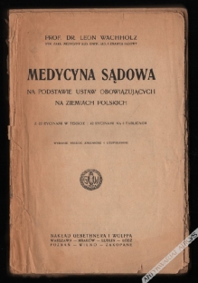 Medycyna sądowa. Na podstawie ustaw obowiązujących na ziemiach polskich