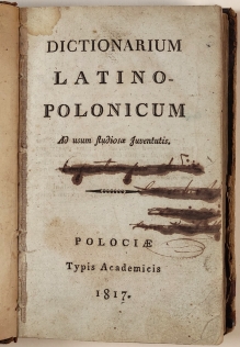 Dictionarium latino-polonicum. Ad usum Studiosae Juventutis