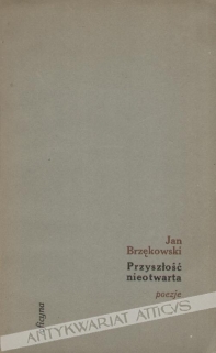Przyszłość nieotwarta. Poezje