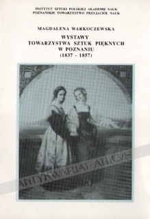 Wystawy Towarzystwa Sztuk Pięknych w Poznaniu (1837 - 1857)