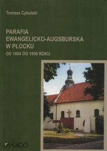 Parafia ewangelicko-augsburska w Płocku od 1804 do 1956 roku