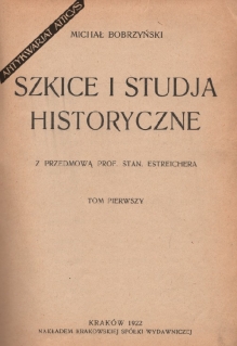 Szkice i studja historyczne, t. I-II [współoprawne]