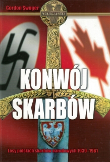 Konwój skarbów. Losy polskich skarbów narodowych 1939-1961
