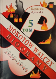 Mokotów walczy 1939-1944. Biogramy. Tom 5  [autograf]
