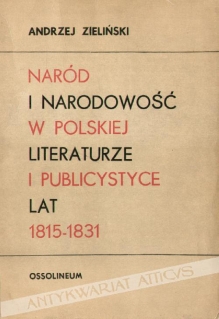 Naród i narodowość w polskiej literaturze i publicystyce lat 1815-1831