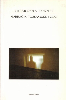 Narracja, tożsamość i czas