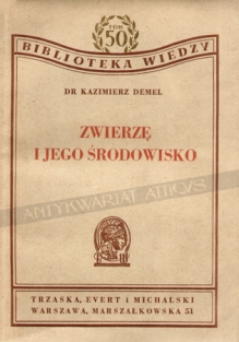 Zwierzę i jego środowisko (Wstęp do ekologii zwierząt)