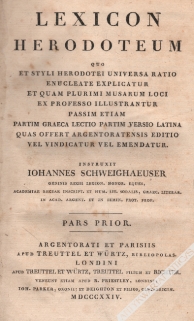 Lexicon Herodoteum quo et styli Herodotei universa ratio enucleate explicatur et quam plurimi Musarum loci ex professo illustrantur ... vel vindicatur vel emendatur, t. I-II [współoprawne]