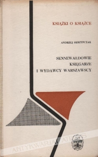 Sennewaldowie. Księgarze i wydawcy warszawscy