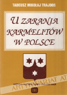 U zarania Karmelitów w Polsce