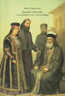 Karaimi w Koronie i na Litwie w XV-XVIII wieku