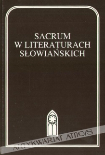 Sacrum w literaturach słowiańskich [zbiór artykułów]