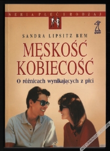Męskość - kobiecość. O różnicach wynikających z płci