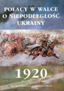 Polacy w walce o niepodległość Ukrainy 1920
