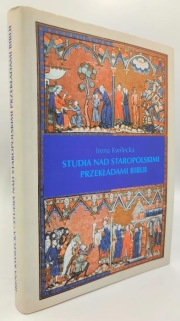 Studia nad staropolskimi przekładami Biblii