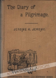 The Diary of a Pilgrimage (and Six Essays.)