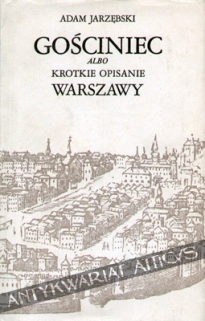 Gościniec albo krótkie opisanie Warszawy