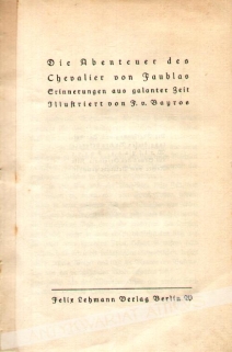 Die Abenteuer des Chevalier von Faublas. Erinnerungen aus galanter Zeit