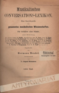 Musikalisches conversations - lexikon. Eine Encyklopadie des gesammten musikalischen Wissenschaften, tom VIII