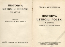 Historya ustroju Polski w zarysie, t. III: po rozbiorach [część 1]