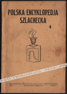 Polska Encyklopedja Szlachecka, t. I, zeszyt 1-3 [3 woluminy]