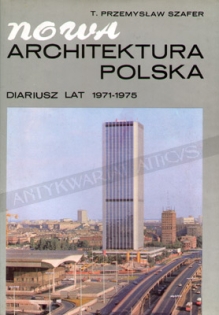 Nowa architektura polska. Diariusz lat 1971-1975