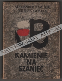 Kamienie na szaniec [egz. z księgozbioru Janiny Rożeckiej]