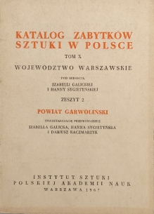 Katalog zabytków sztuki w Polsce, t. X: Województwo Warszawskie. Zeszyt 2: Powiat Garwoliński