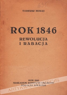 Rok 1846. Rewolucja i rabacja