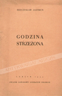 Godzina strzeżona [pierwsze wydanie] [autograf]
