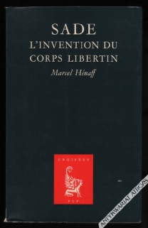 Sade l'invention du corps libertin [egz. z księgozbioru J. Łojka]
