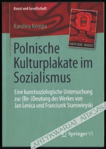 Polnische Kulturplakate im Sozialismus. Eine kunstsoziologische Untersuchung zur (Be-)Deutung des Werkes von Jan Lenica und Franciszek Starowieyski