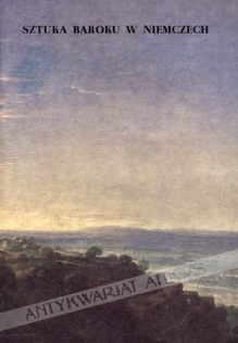 Sztuka baroku w Niemczech. Ze zbiorów Herzog Anton Ulrich Museum w Brunszwiku