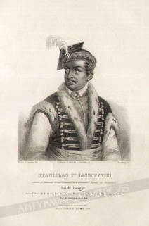 [rycina, 1846] Stanislas 1er Leszczynski Staroste d'Odolanow. Grand-Echanson de la Couronne. Palatin de Poznanie. Roi de Pologne