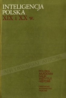 Inteligencja polska XIX i XX wieku. Studia, t. IV