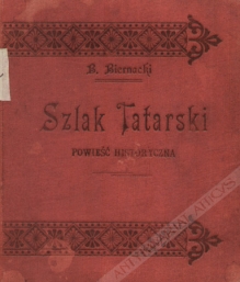 Szlak tatarski. Powieść historyczna z XIII wieku