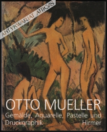 Otto Mueller. Gemalde, Aquarelle, Pastelle und Druckgraphik aus dem Brücke-Museum Berlin