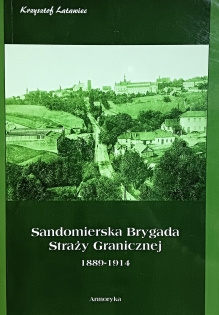 Sandomierska Brygada Straży Granicznej 1889-1914