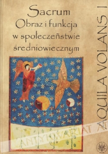 Sacrum. Obraz i funkcja w społeczeństwie średniowiecznym