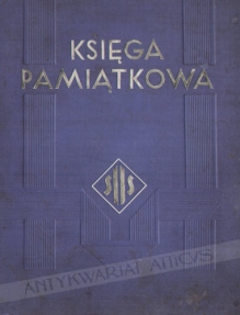 Księga pamiątkowa Stowarzyszenia Urzędników Skarbowych Okręgu Lubelskiego z uwzględnieniem rozwoju administracji skarbowej na terenie Województwa Lubelskiego