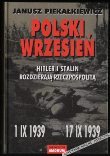 Polski Wrzesień. Hitler i Stalin rozdzierają Rzeczpospolitą