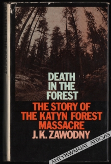 Death in the Forest. The story od the Katyn Forest Massacre