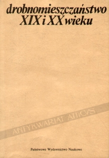 Drobnomieszczaństwo XIX i XX wieku. Studia, t. I