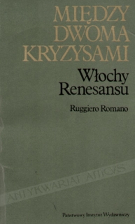 Między dwoma kryzysami. Włochy Renesansu