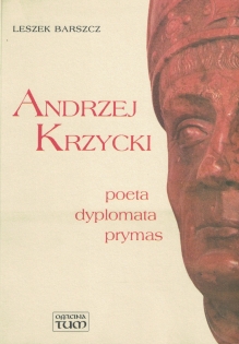 Andrzej Krzycki. Poeta, dyplomata, prymas